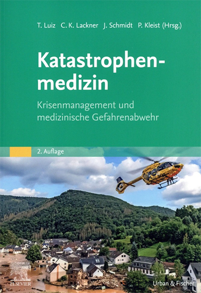 Katastrophenmedizin – Krisenmanagement und medizinische Gefahrenabwehr